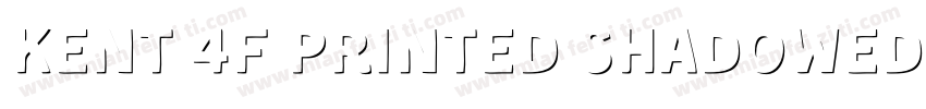 Kent 4F Printed Shadowed Regular字体转换